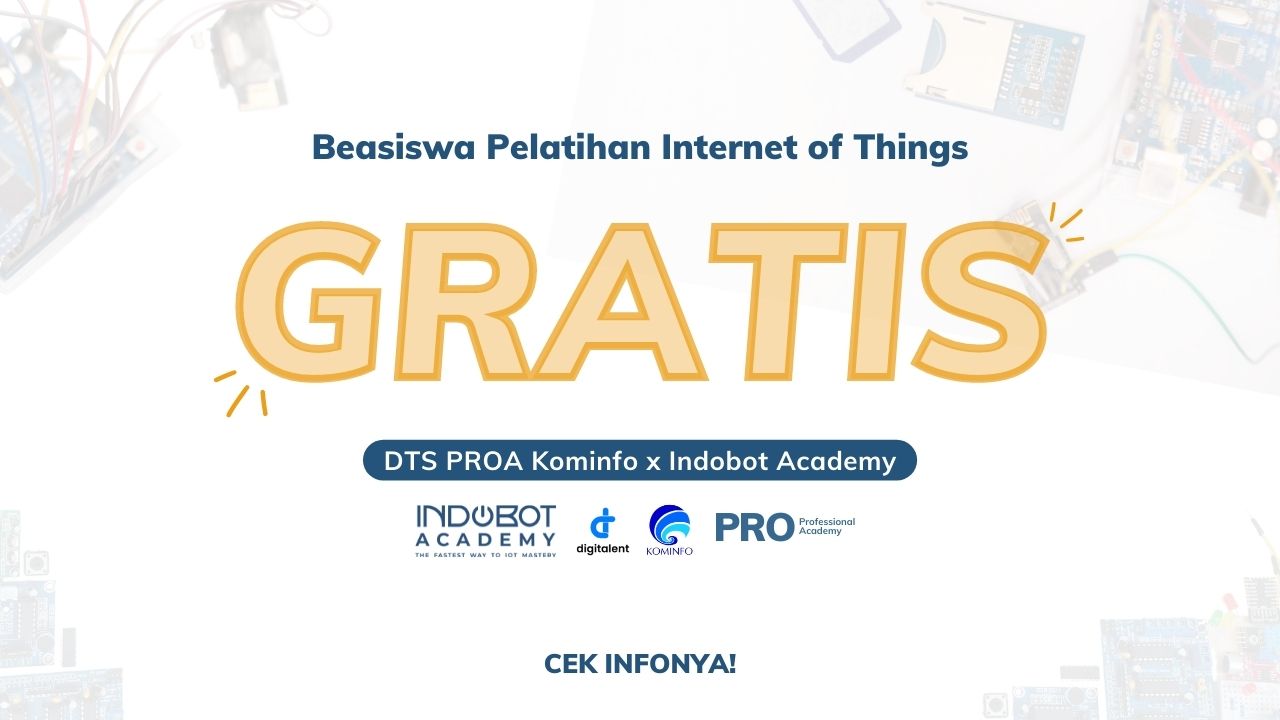 Tingkatkan Kualitas SDM Indobot AcademyPelatihan IoT Gratis